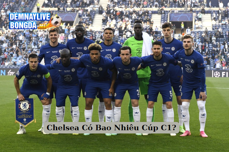 Chelsea Có Bao Nhiêu Cúp C1?